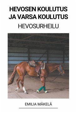 Hevosen Koulutus ja Varsa Koulutus (Hevosurheilu) - Mäkelä, Emilia