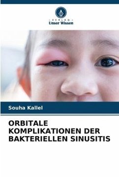 ORBITALE KOMPLIKATIONEN DER BAKTERIELLEN SINUSITIS - Kallel, Souha