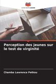 Perception des jeunes sur le test de virginité