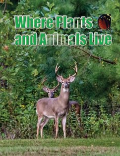 Where Plants and Animals Live - Sternchen Books