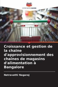 Croissance et gestion de la chaîne d'approvisionnement des chaînes de magasins d'alimentation à Bangalore - Nagaraj, Netravathi