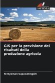 GIS per la previsione dei risultati della produzione agricola