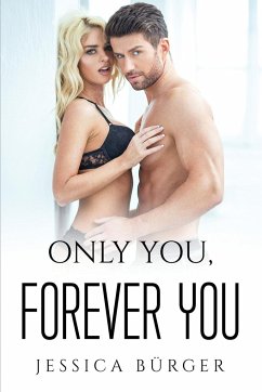 ONLY YOU, FOREVER YOU - Jessica Bürger