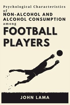 Psychological Characteristics of Non-alcohol and Alcohol Consumption Among Football Players - Lama, John