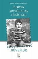 Disimin Kovugundan Hikayeler - Bir Dis Hekiminin Anilari - Ok, Güven