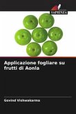 Applicazione fogliare su frutti di Aonla