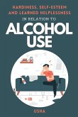 Hardiness, Self-esteem and Learned Helplessness in Relation to Alcohol Use