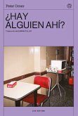¿Hay alguien ahí? ¿Hay alguien ahí?