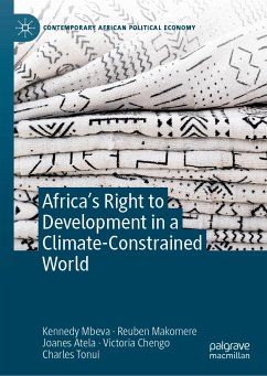 Africa’s Right to Development in a Climate-Constrained World (eBook, PDF) - Mbeva, Kennedy; Makomere, Reuben; Atela, Joanes; Chengo, Victoria; Tonui, Charles