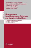 Heterogeneous Data Management, Polystores, and Analytics for Healthcare (eBook, PDF)
