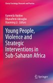 Young People, Violence and Strategic Interventions in Sub-Saharan Africa (eBook, PDF)