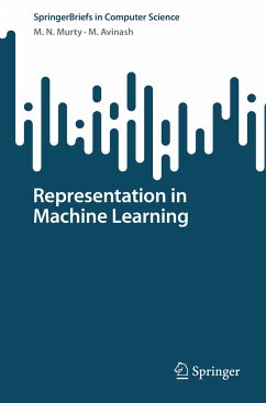 Representation in Machine Learning (eBook, PDF) - Murty, M. N.; Avinash, M.