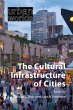 The Cultural Infrastructure of Cities... - Bild 1