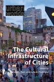 The Cultural Infrastructure of Cities (eBook, ePUB)