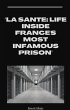 La Sante: Life Inside France's Most... - Bild 1
