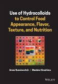 Use of Hydrocolloids to Control Food Appearance, Flavor, Texture, and Nutrition (eBook, PDF)