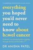 everything you hoped you'd never need to know about bowel cancer (eBook, ePUB)