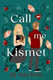 Call Me Kismet (eBook, ePUB) Call Me Kismet (eBook, ePUB)