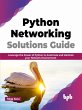 Python Networking Solutions Guide:... - Bild 1