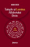 Tainele ¿i lumina alfabetului divin (Puterea profetica a literelor ebraice, #2) (eBook, ePUB)
