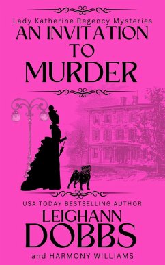 An Invitation To Murder (Lady Katherine Regency Mysteries, #1) (eBook, ePUB) - Dobbs, Leighann