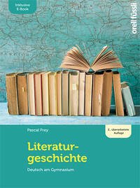 Literaturgeschichte – inkl. E-Book - Frey, Pascal