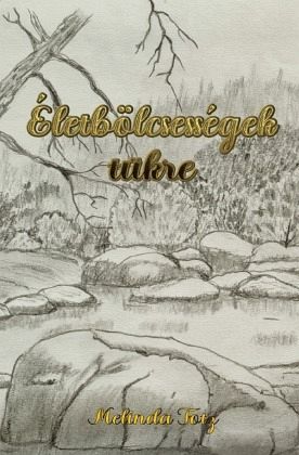 Életbölcsességek tükre