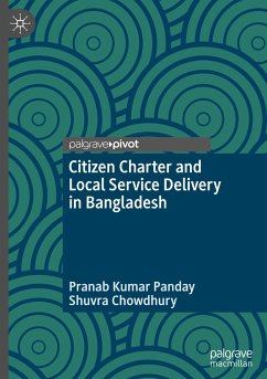 Citizen Charter and Local Service Delivery in Bangladesh - Panday, Pranab Kumar;Chowdhury, Shuvra