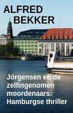 Jörgensen en de zelfingenomen moordenaars: Hamburgse thriller (eBook, ePUB)