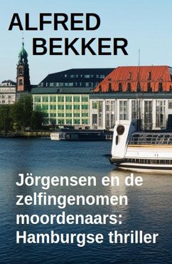 Cover Jörgensen en de zelfingenomen moordenaars: Hamburgse thriller (eBook, ePUB)