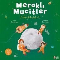 Merakli Mucitler Aya Yolculuk - Öztüyen, Ömer