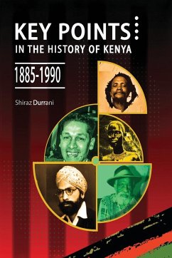 Key Points in the History of Kenya,1885-1990 - Durrani, Shiraz