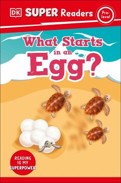 DK Super Readers Pre-Level What Starts in an Egg? - DK