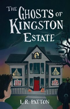 The Ghosts of Kingston Estate - Patton, L. R.