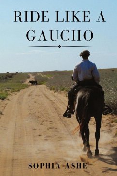 RIDE LIKE A GAUCHO - Ashe, Sophia