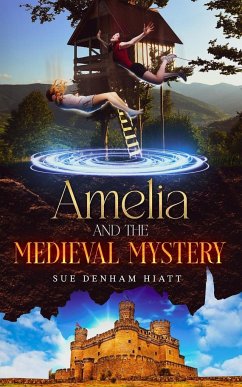 Amelia and the Medieval Mystery - Hiatt, Sue Denham