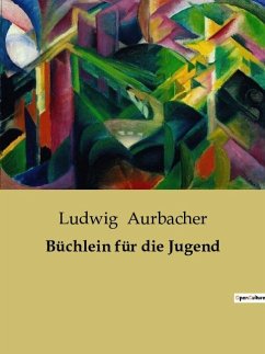 Büchlein für die Jugend - Aurbacher, Ludwig