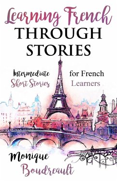 Learning French Through Stories - Boudreault, Monique