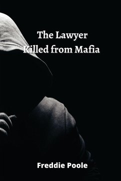 The Lawyer Killed from Mafia - Poole, Freddie