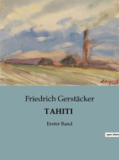 TAHITI - Gerstäcker, Friedrich