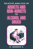 Relative Analysis of Addicts and Non-addicts to Alcohol and Drugs