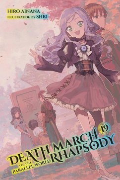 Death March to the Parallel World Rhapsody, Vol. 19 (Light Novel) - Ainana, Hiro