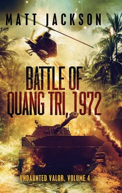 Battle of Quang Tri 1972 - Jackson, Matt