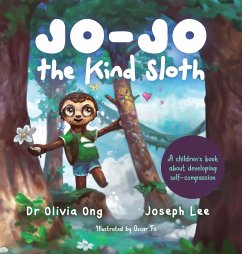 Jo-Jo the Kind Sloth - Ong, Olivia; Lee, Joseph