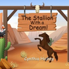 The Stallion With a Dream - Hickey, Cynthia