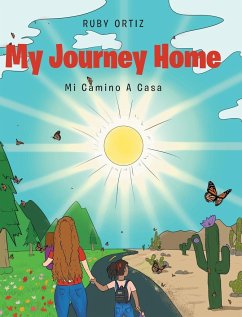 My Journey Home - Ortiz, Ruby