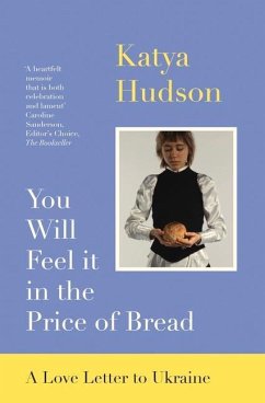 You Will Feel It in The Price of Bread - Hudson, Katya