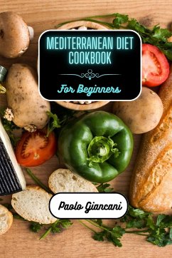 Mediterranean Diet Cookbook for Beginners - Giancani, Paolo