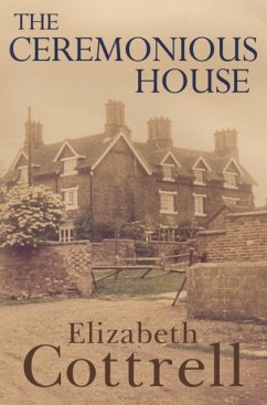 The Ceremonious House - Cottrell, Elizabeth