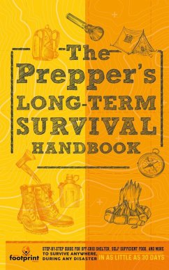 The Prepper's Long Term Survival Handbook - Press, Small Footprint